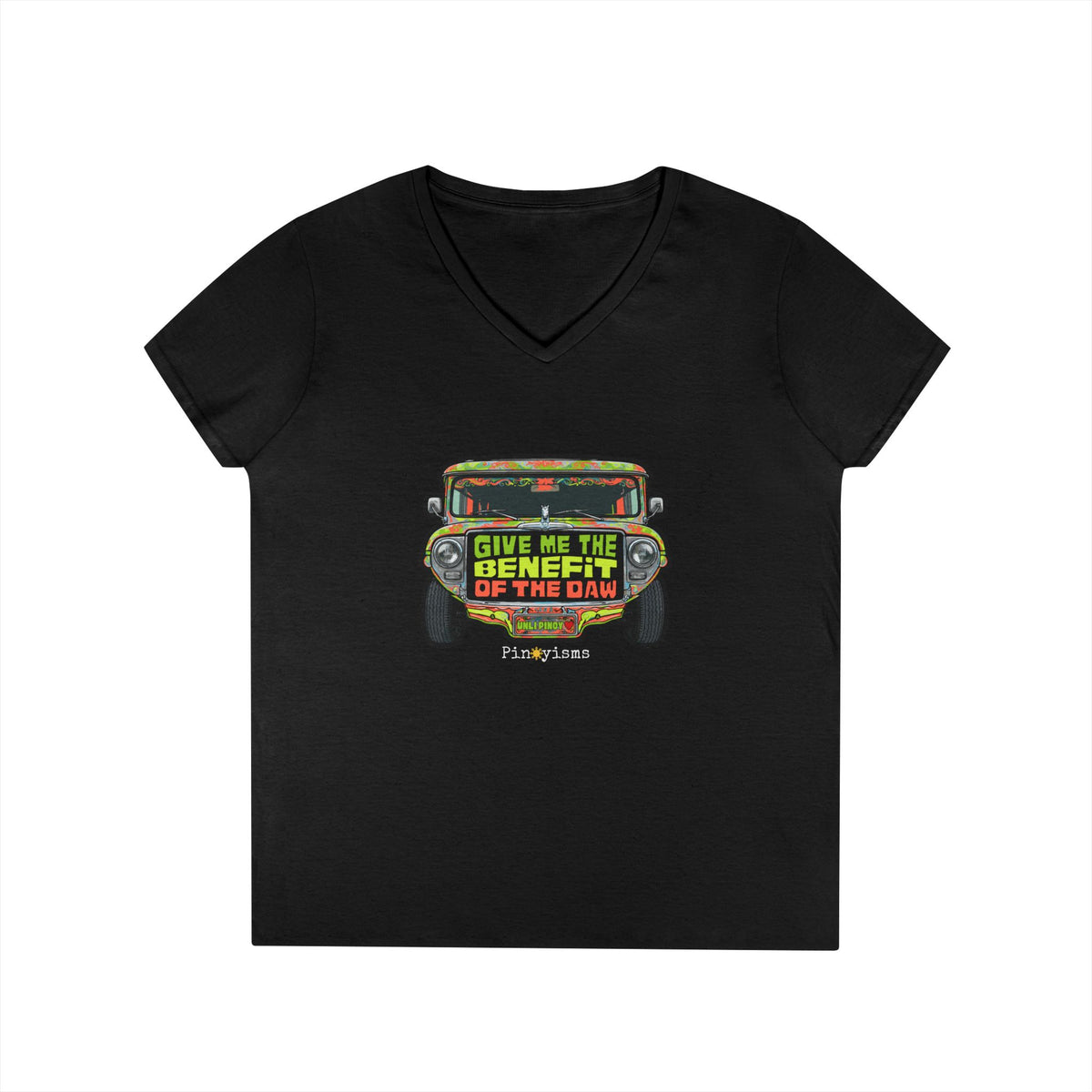 Give Me the Benefit of the Daw Jeepney V-neck Shirt