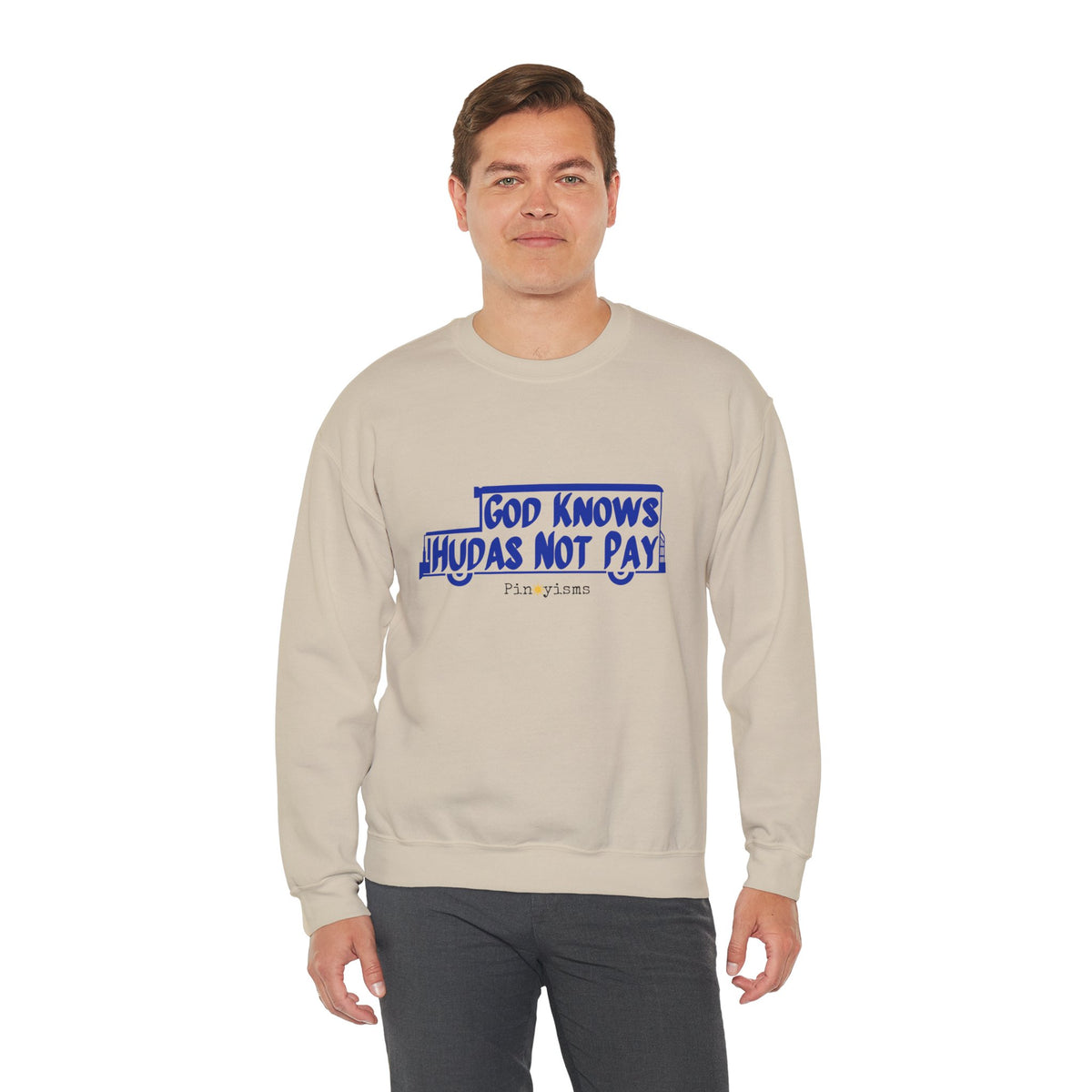 God Knows Hudas Not Pay Sweatshirt