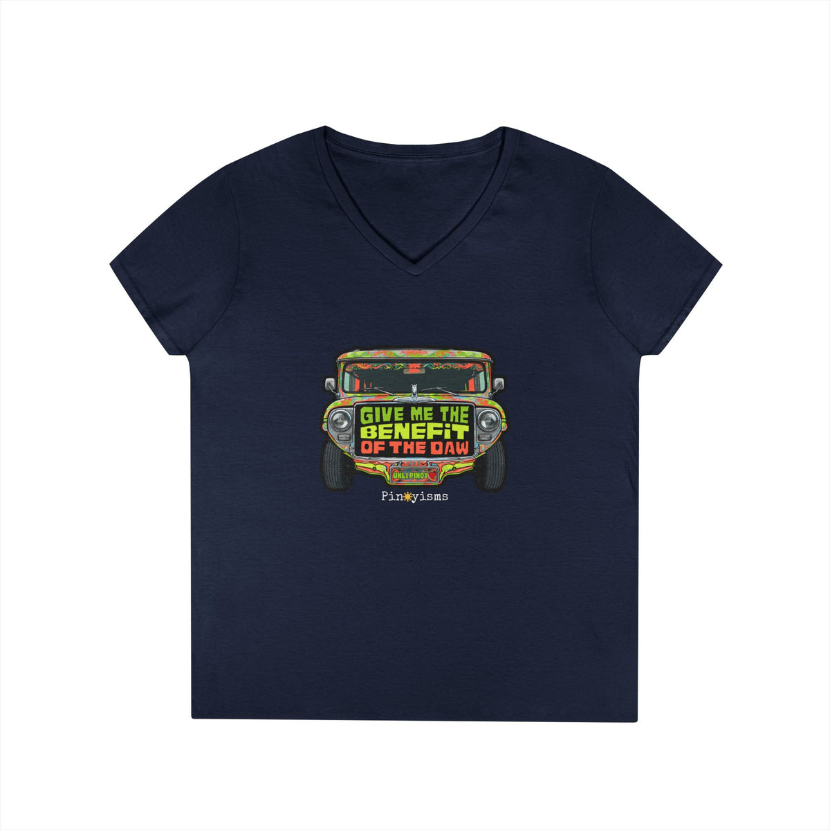 Give Me the Benefit of the Daw Jeepney V-neck Shirt