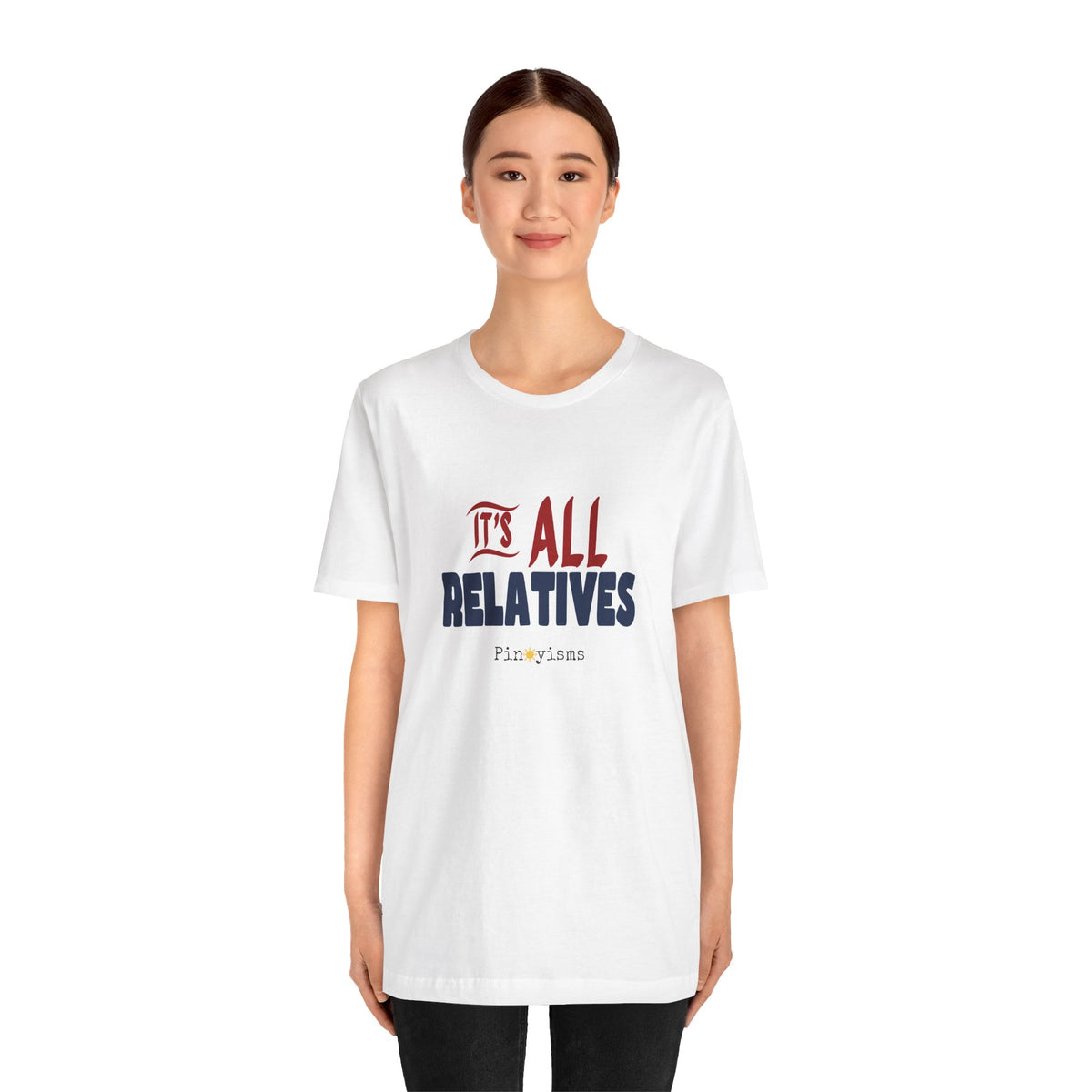 It's All Relatives T‑Shirt