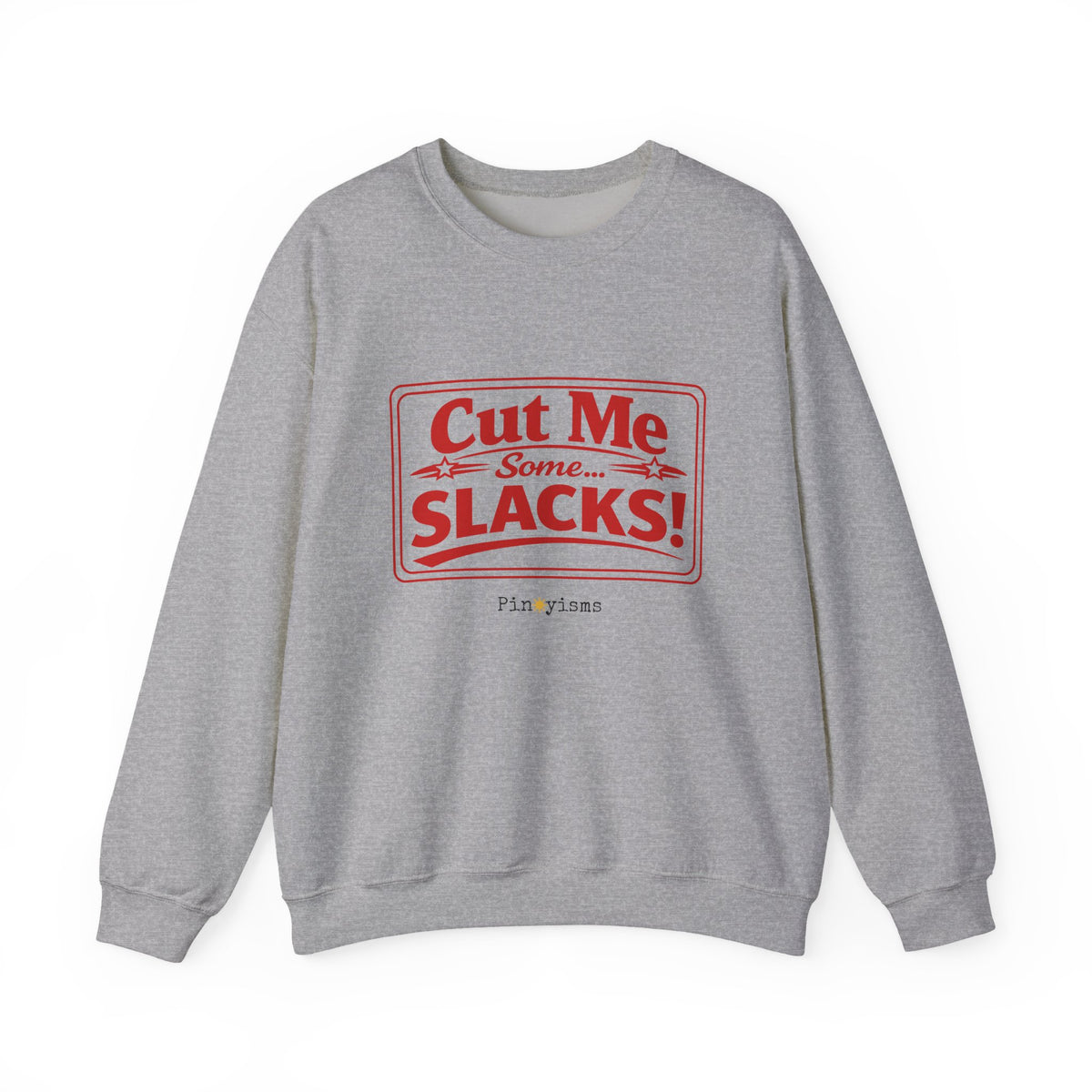 Cut Me Some Slacks Sweatshirt