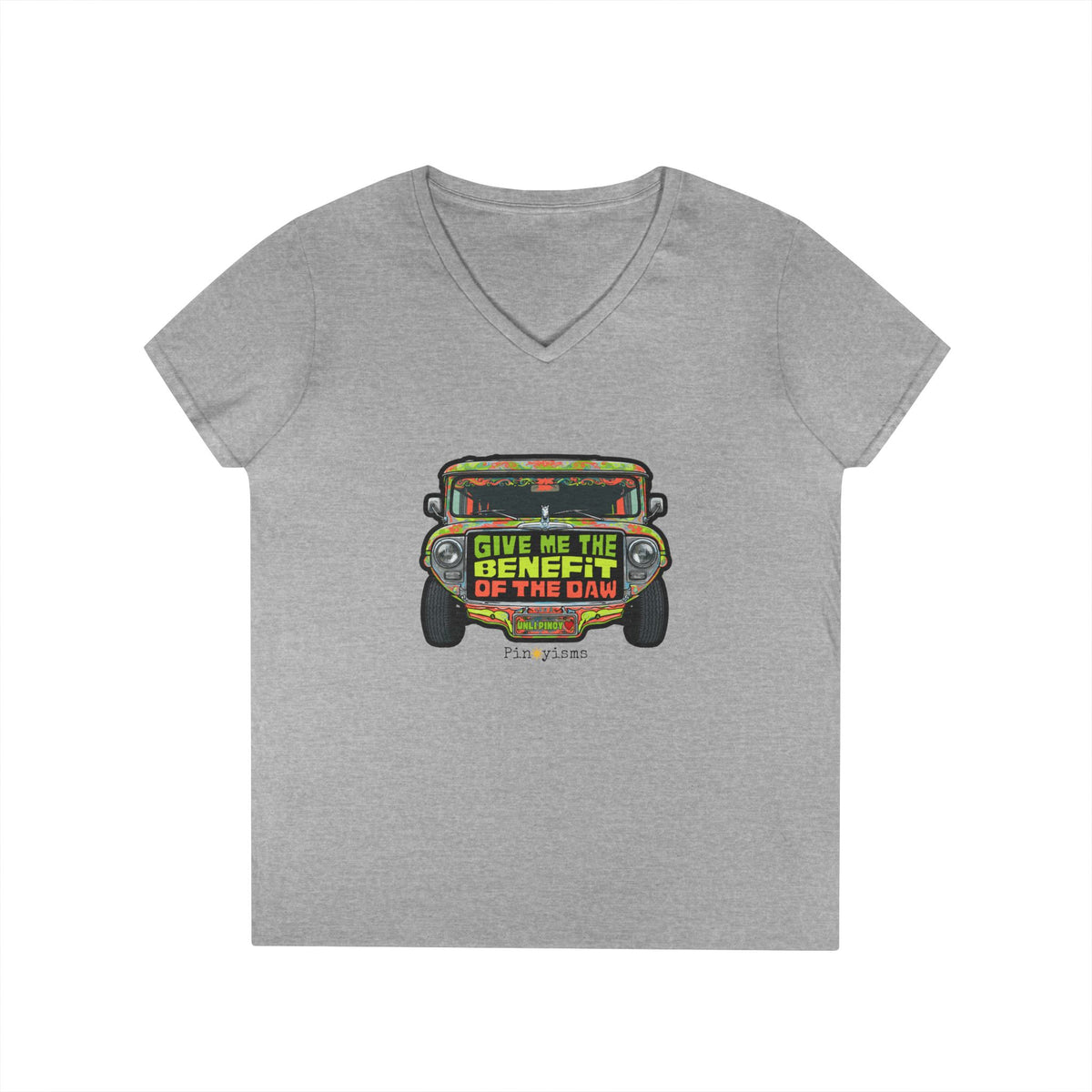 Give Me the Benefit of the Daw Jeepney V-neck Shirt