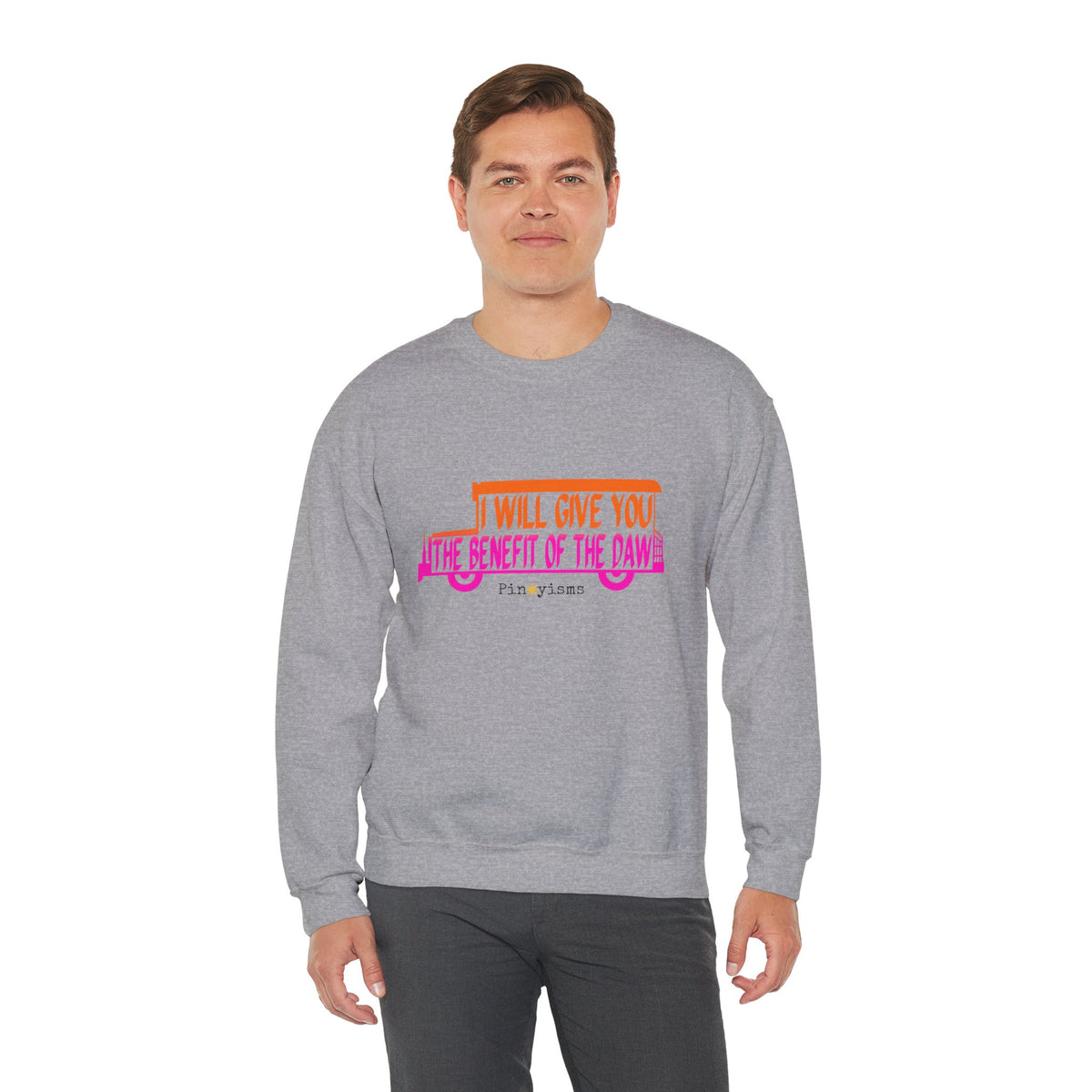 I Will Give You the Benefit of the Daw Sweatshirt