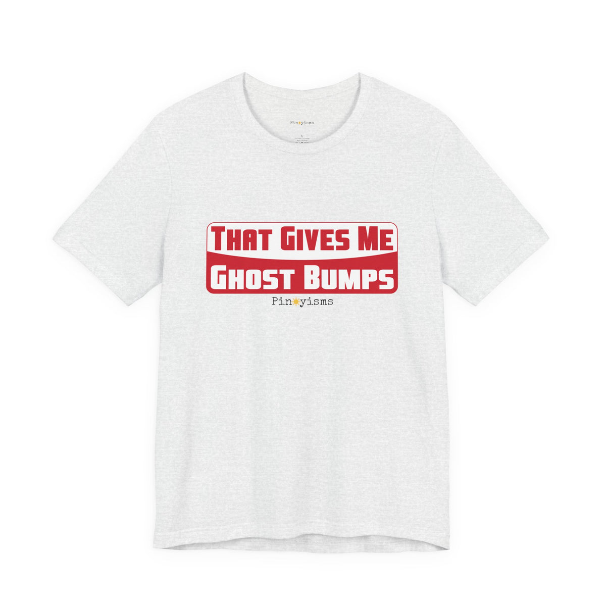 That Gives Me Ghost Bumps T-Shirt