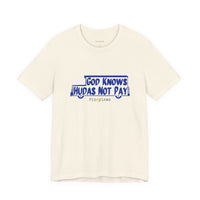 God Knows Judas Not Pay T-Shirt