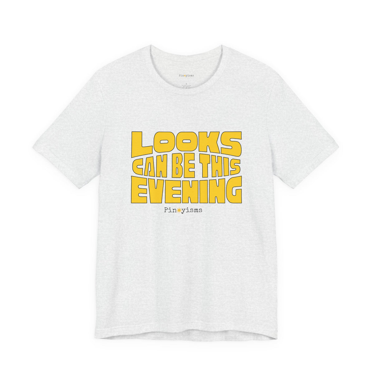 Looks Can Be This Evening T-Shirt
