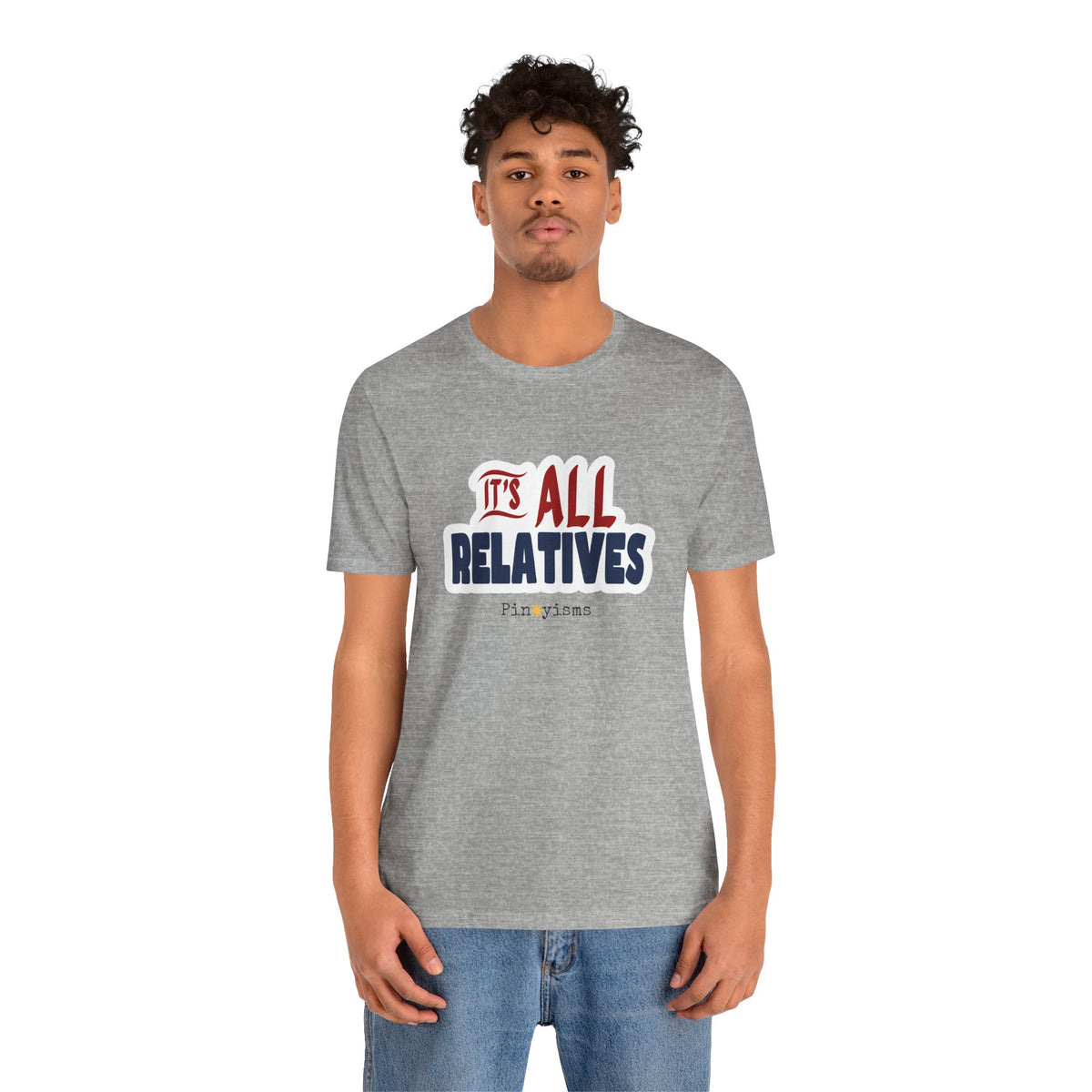 It's All Relatives T‑Shirt