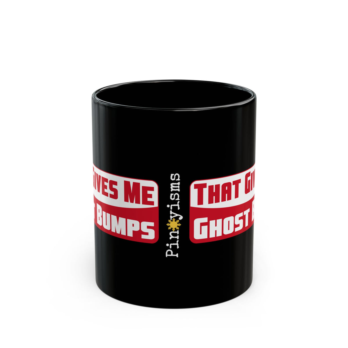 That Gives Me Ghost Bumps Black Mug