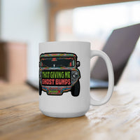 That Gives Me Ghost Bumps Jeepney White Mug