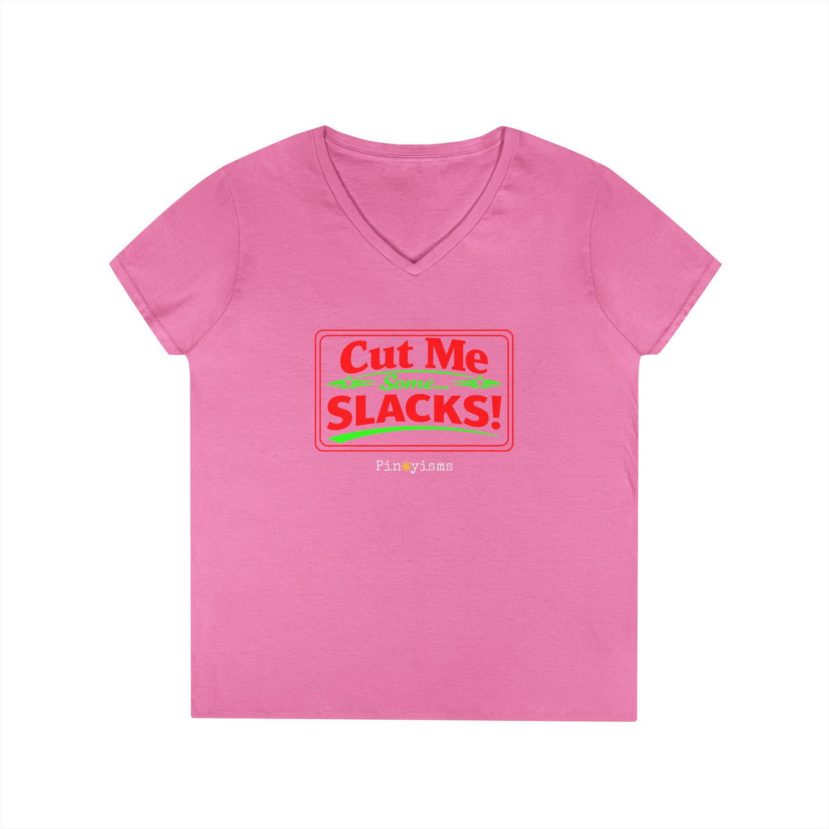 Cut Me Some Slacks! V-Neck Shirt