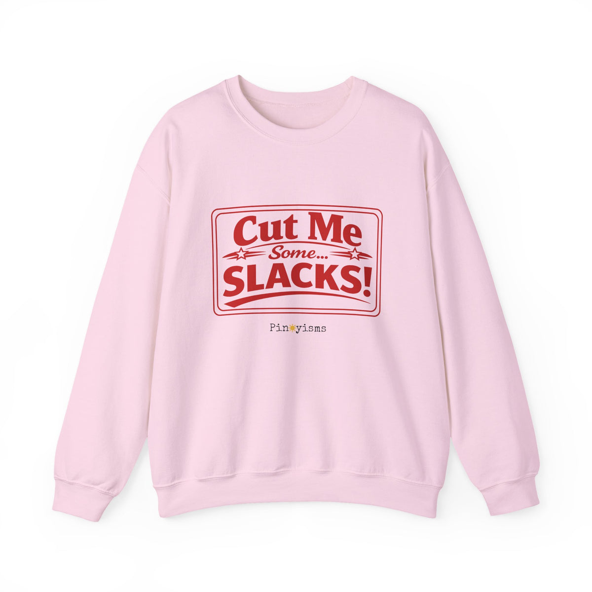 Cut Me Some Slacks Sweatshirt