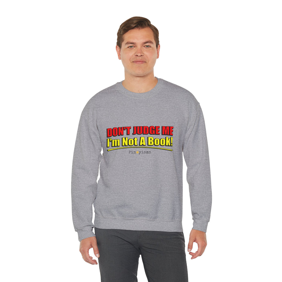 Don't Judge Me I'm Not a Book Sweatshirt