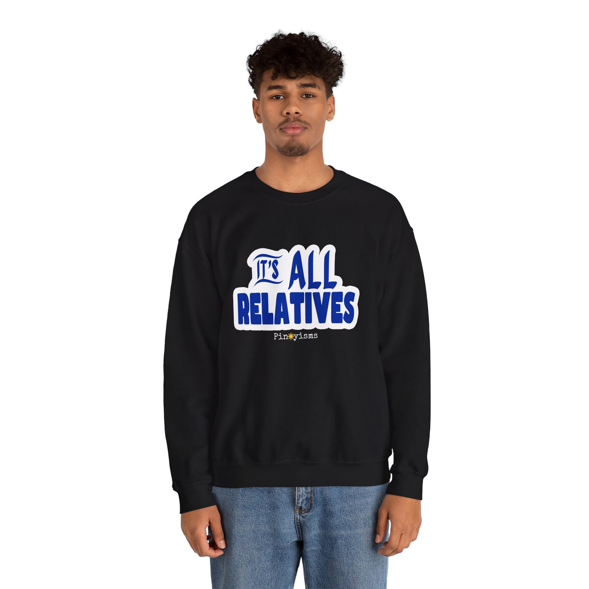 It's All Relatives Sweatshirt
