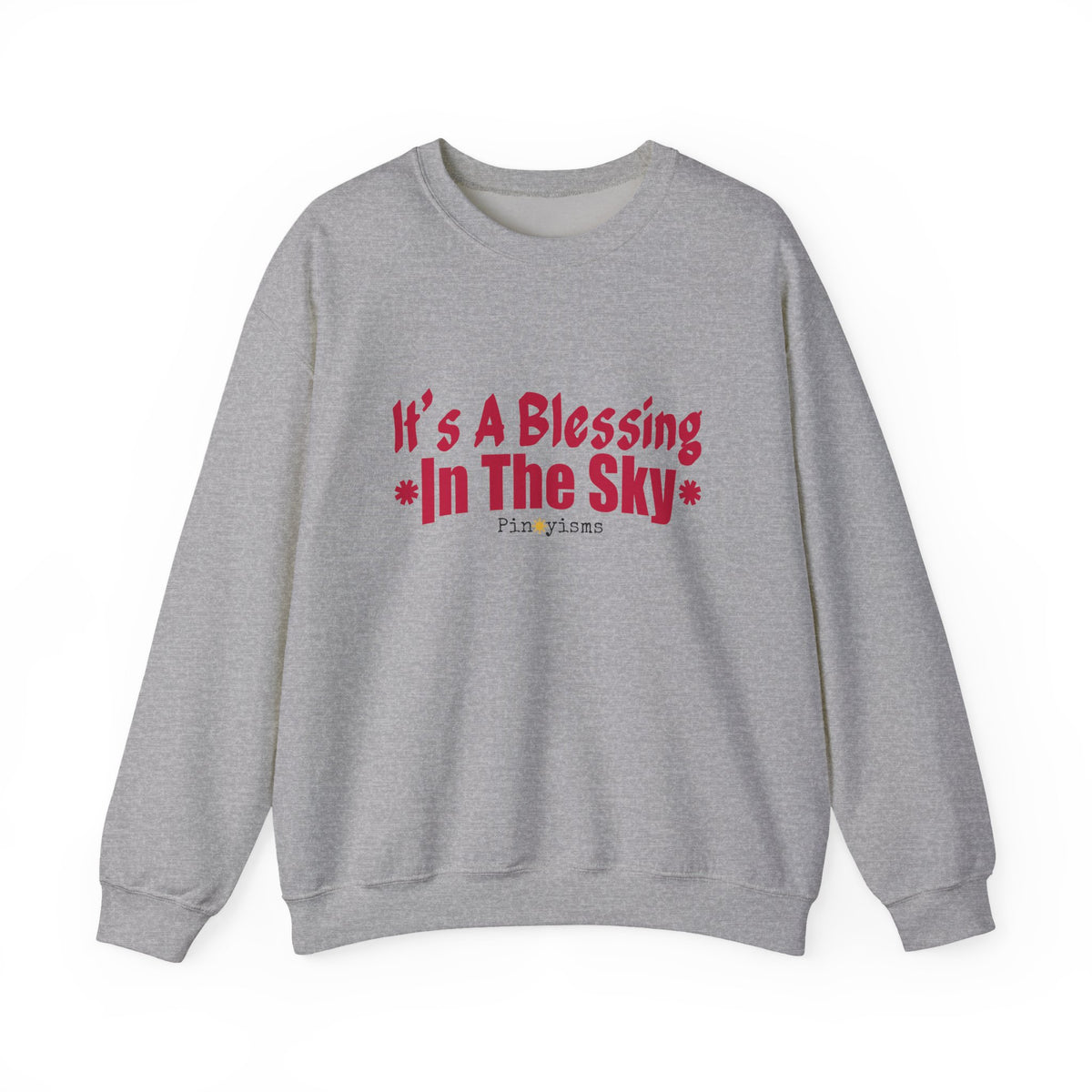 It's A Blessing In The Sky Sweatshirt
