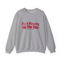 It's A Blessing In The Sky Sweatshirt