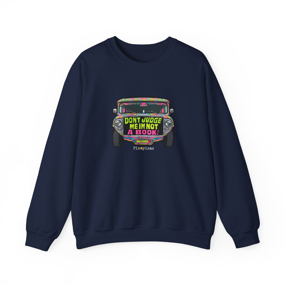 Don't Judge Me I'm Not a Book Jeepney Sweatshirt