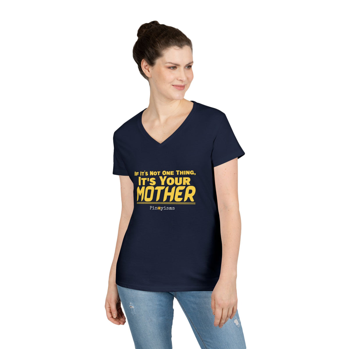 If It's Not One Thing, It's Your Mother V-Neck Shirt