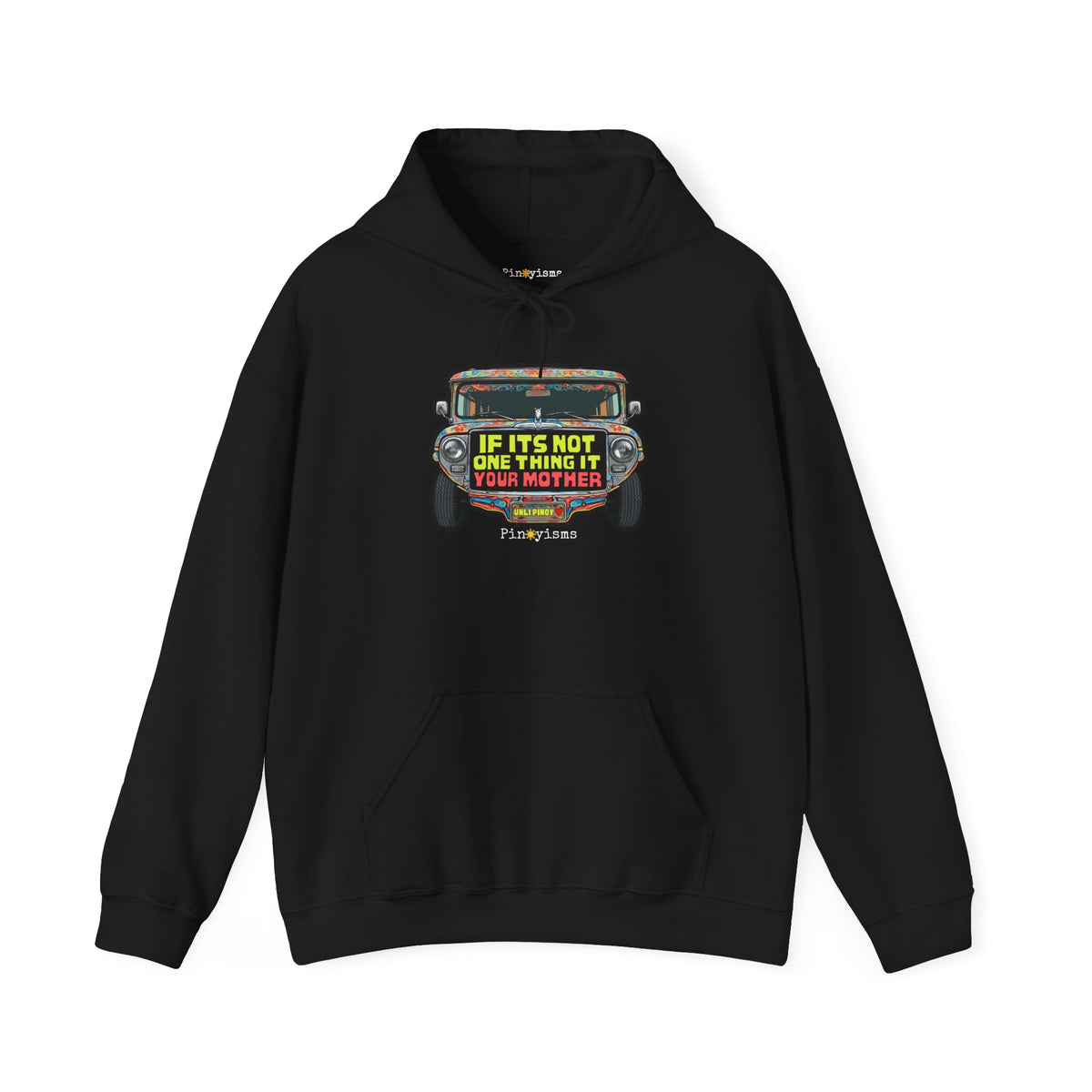 If It's Not One Thing, It's Your Mother Jeepney Hoodie