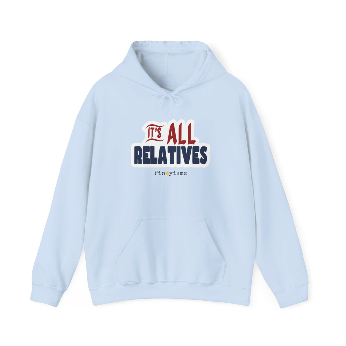It's All Relatives Hoodie