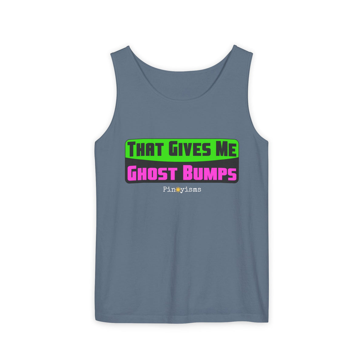 That Gives Me Ghost Bumps Tank Top