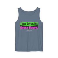 That Gives Me Ghost Bumps Tank Top