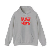 Give Me the Benefit of the Daw Hoodie