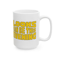 Looks Can Be this Evening White Mug