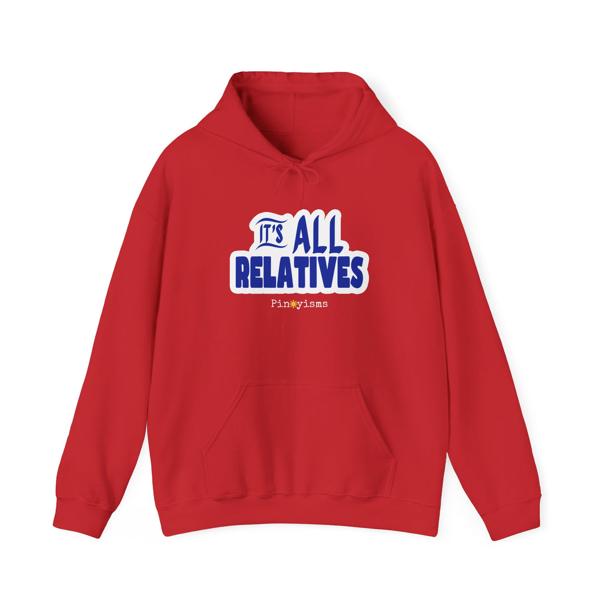 It's All Relatives Hoodie