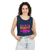 Give Me the Benefit of the Daw Tank Top