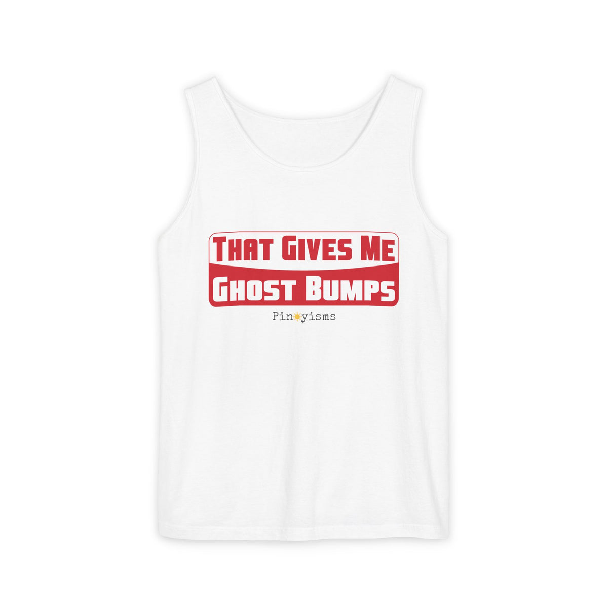 That Gives Me Ghost Bumps Tank Top