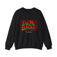 Cut Me Some Slacks Sweatshirt