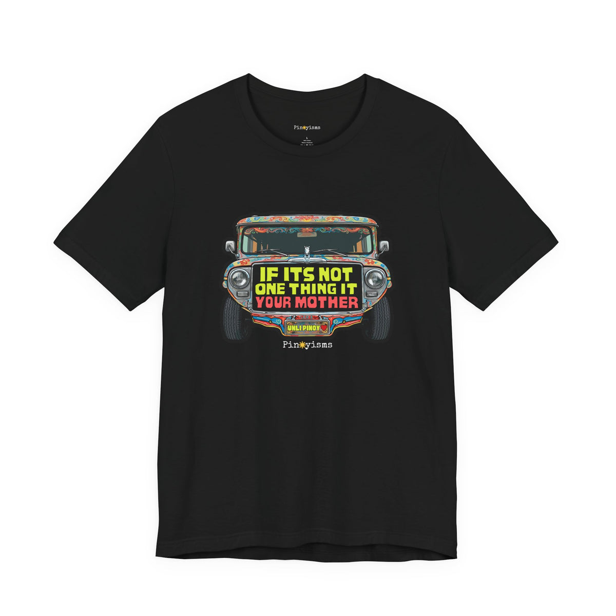 If It’s Not One Thing, It’s Your Mother Jeepney T-Shirt