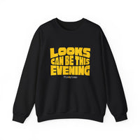 Looks Can Be This Evening Sweatshirt