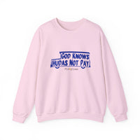 God Knows Hudas Not Pay Sweatshirt