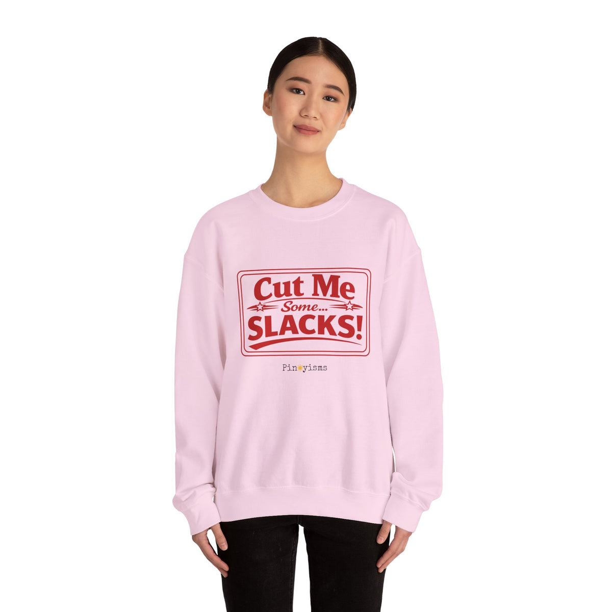 Cut Me Some Slacks Sweatshirt