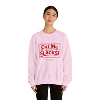Cut Me Some Slacks Sweatshirt