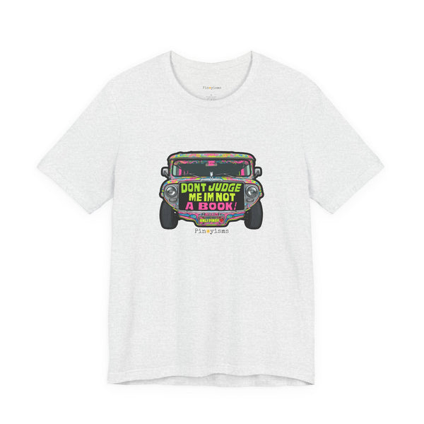 Don’t Judge Me I’m Not A Book Jeepney T-Shirt