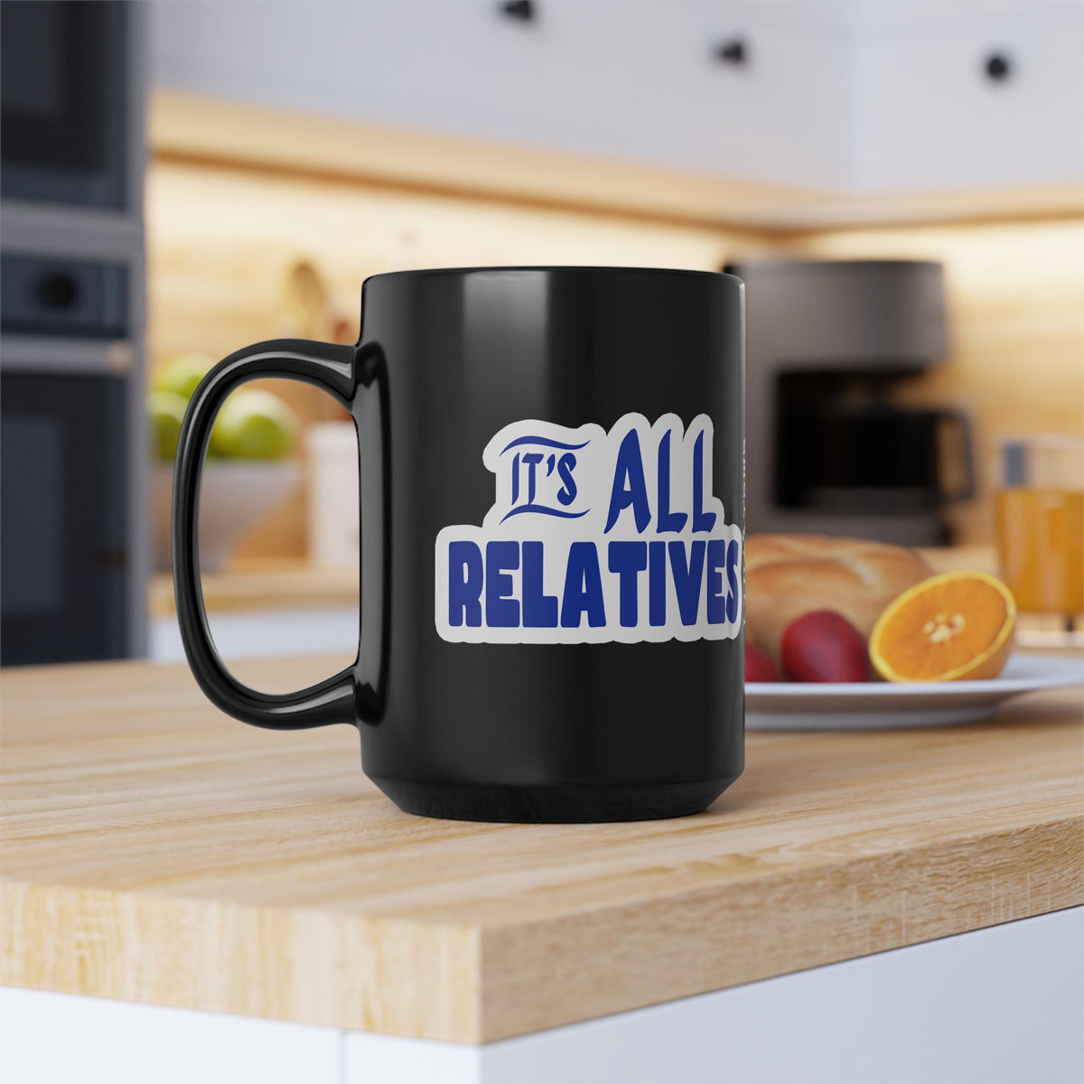 It's All Relatives Black Mug
