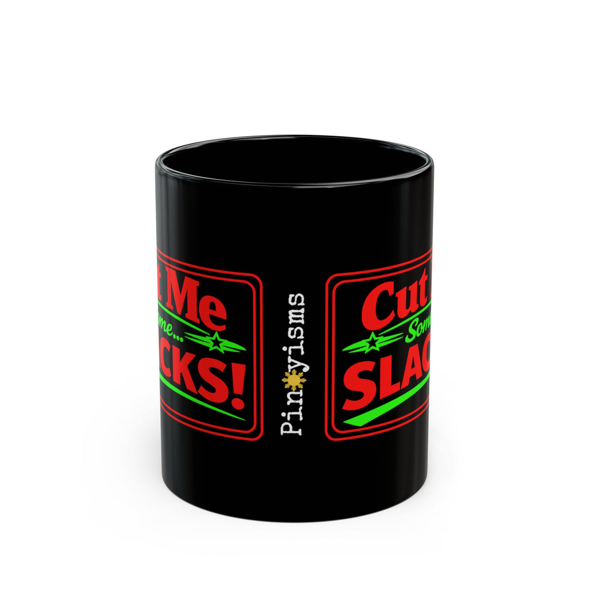 Cut Me Some Slacks Black Mug