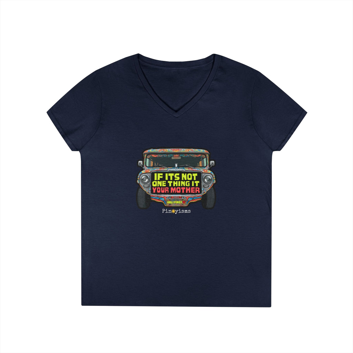 If It's Not One Thing, It's Your Mother Jeepney V-Neck Shirt