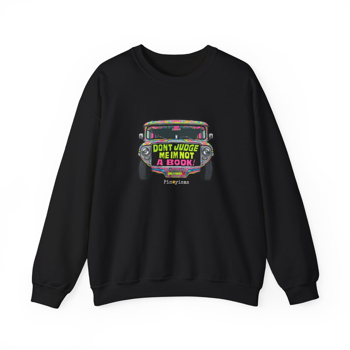 Don't Judge Me I'm Not a Book Jeepney Sweatshirt