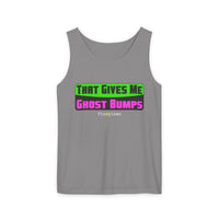 That Gives Me Ghost Bumps Tank Top