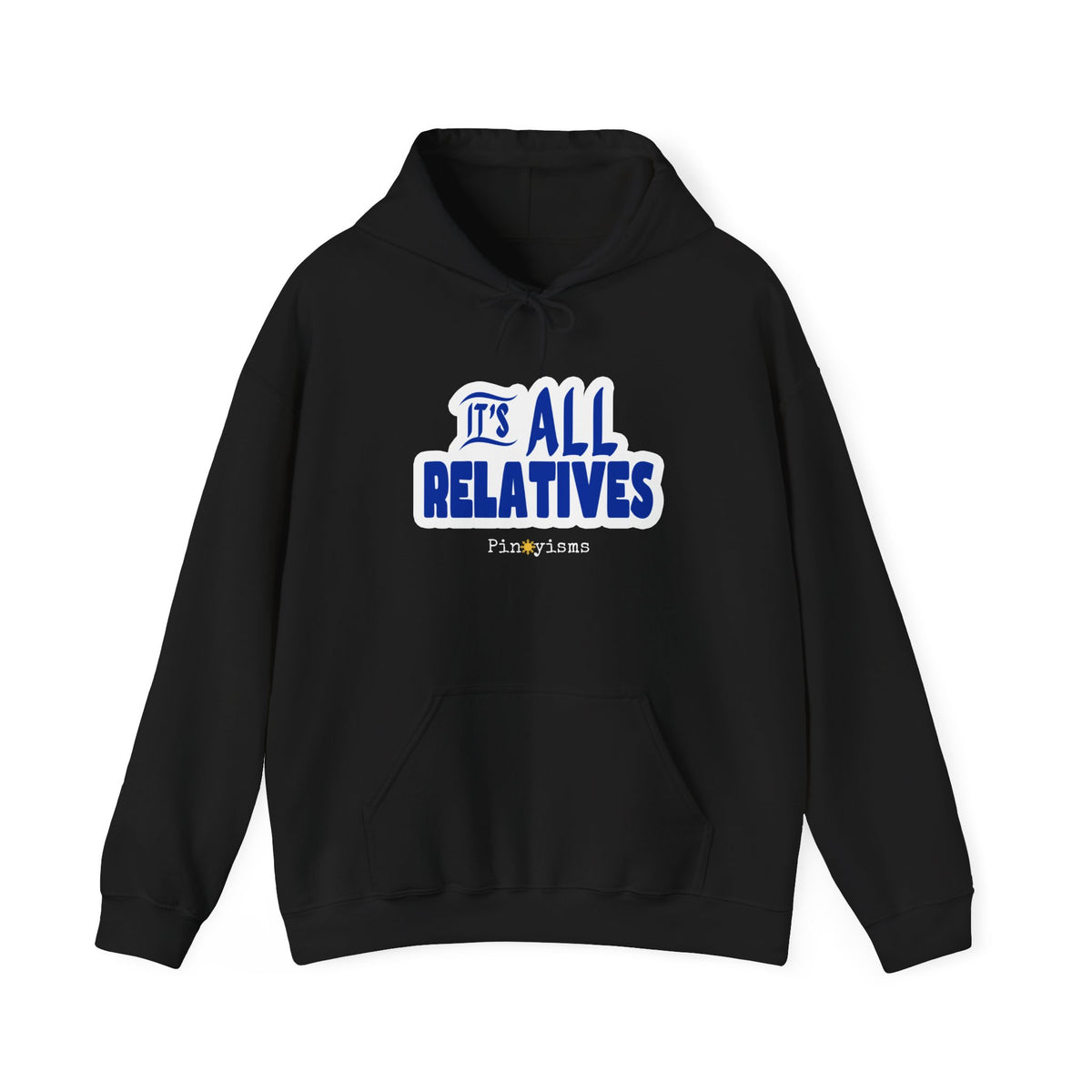 It's All Relatives Hoodie