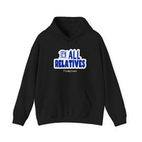 It's All Relatives Hoodie