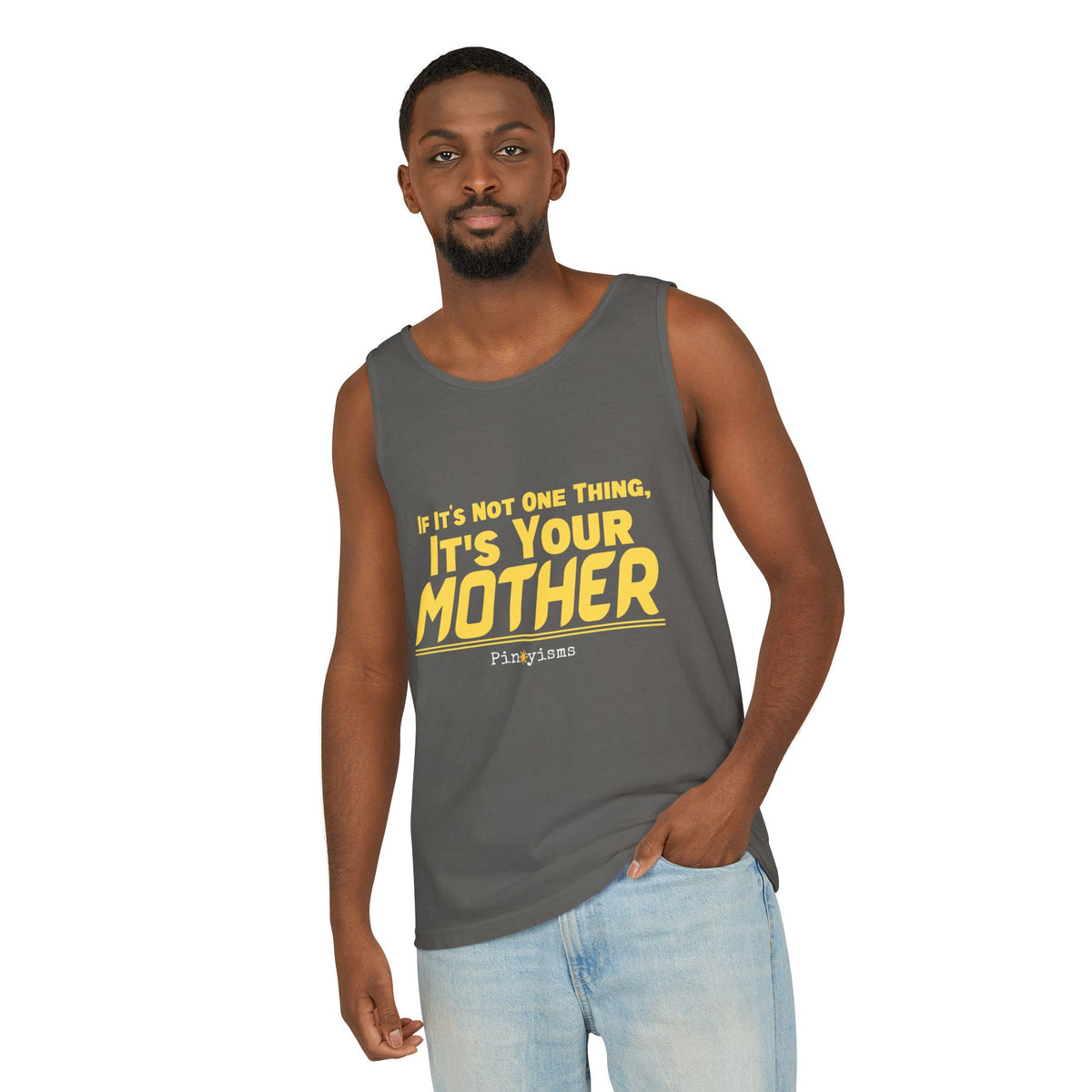 If it's Not One Thing, It's your Mother Tank Top