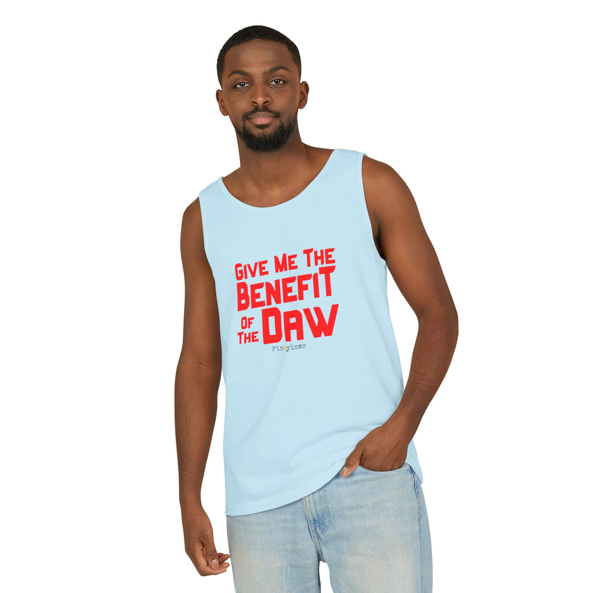 Give Me the Benefit of the Daw Tank Top