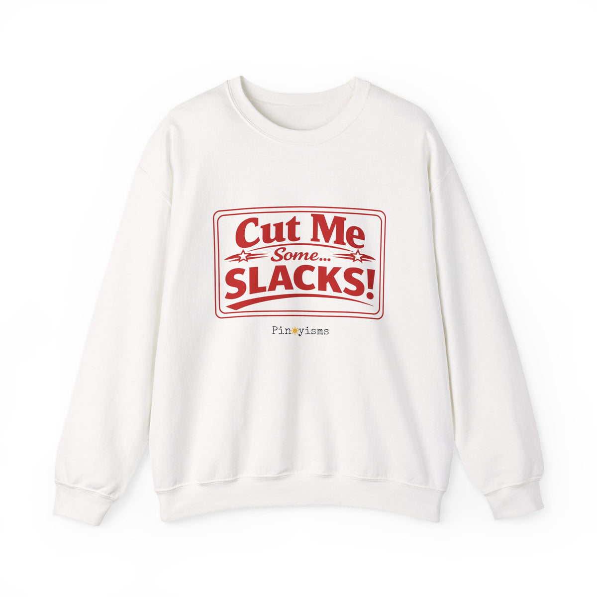 Cut Me Some Slacks Sweatshirt