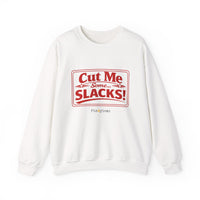 Cut Me Some Slacks Sweatshirt