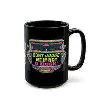 Don't Judge Me I'm Not a Book Jeepney Black Mug
