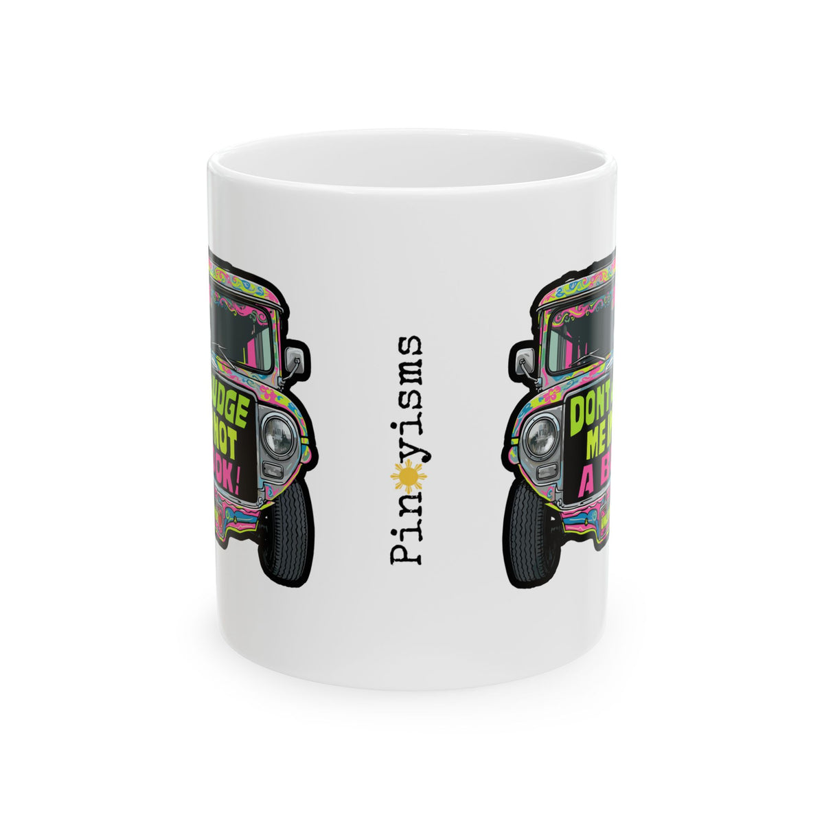 Don't Judge Me I'm Not a Book Jeepney White Mug